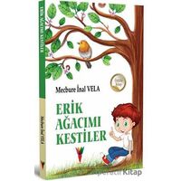 Erik Ağacımı Kestiler - Mecbure İnal Vela - Kırmızı Havuç Yayınları