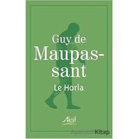 Le Horla - Guy de Maupassant - Aktif Yayınevi