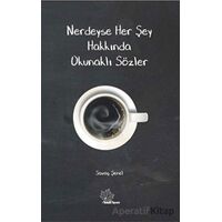 Nerdeyse Herşey Hakkında Okunaklı Sözler - Savaş Şenel - Asmaaltı Yayınevi