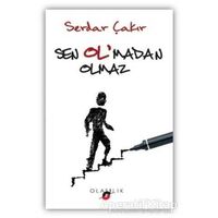 Sen Olmadan Olmaz - Serdar Çakır - Olasılık Yayınları