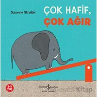 Çok Hafif, Çok Ağır - Susanne Straßer - İş Bankası Kültür Yayınları