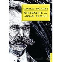 Nietzsche ile Akşam Yemeği - Dağhan Dönmez - Destek Yayınları