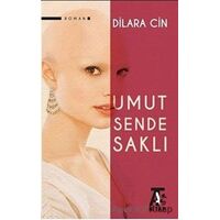 Umut Sende Saklı - Dilara Cin - Kitap At Yayınları