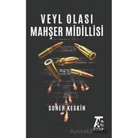 Veyl Olası Mahşer Midillisi - Soner Keskin - Kitap At Yayınları