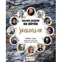 Gelmiş Geçmiş En Büyük Jeologlar - Bilgi Küpü Serisi - Felicia Law - The Kitap Çocuk