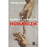 Doğuda ve Batıda Hümanizm - Nergis Uzun - Urzeni Yayıncılık