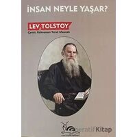 İnsan Neyle Yaşar? - Lev Nikolayeviç Tolstoy - Sarmal Kitabevi