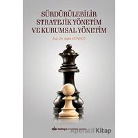 Sürdürülebilir Stratejik Yönetim ve Kurumsal Yönetim - Şafak Gündüz - Maltepe Üniversitesi Yayınları