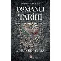 Osmanlı Tarihi - Adil Akkoyunlu - Çıra Yayınları