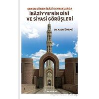 Erken Dönem İbazi Kaynaklarda İbaziyye’nin Dini ve Siyasi Görüşleri - Kadri Önemli - Nida Yayınları