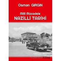 Milli Mücadele Nazilli Tarihi - Osman Girgin - Ateş Yayınları