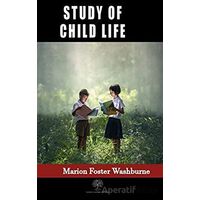 Study of Child Life - Marion Foster Washburne - Platanus Publishing