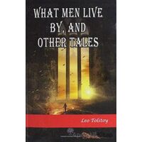 What Men Live By and Other Tales - Lev Nikolayeviç Tolstoy - Platanus Publishing