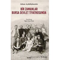 Bir Zamanlar Bursa Devlet Tiyatrosunda - Adnan Açıkdüşünenler - Ihlamur