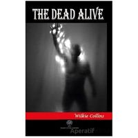The Dead Alive - Wilkie Collins - Platanus Publishing