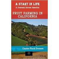 A Start in Life: A Journey Across America - Fruit Farming in California
