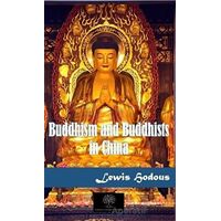 Buddhism and Buddhists in China - Lewis Hodous - Platanus Publishing