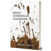 Beyaz Zambaklar Ülkesinde - Grigori Spiridonoviç Petrov - Mirhan Kitap
