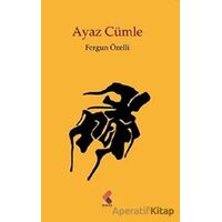 Ayaz Cümle - Fergun Özelli - Klaros Yayınları