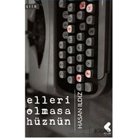 Elleri Olmasa Hüznün - Hasan Ildız - Klaros Yayınları