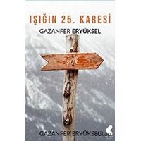 Işığın 25. Karesi - Gazanfer Eryüksek - Klaros Yayınları