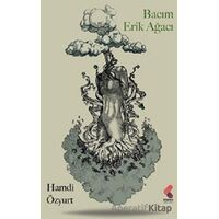 Bacım Erik Ağacı - Hamdi Özyurt - Klaros Yayınları