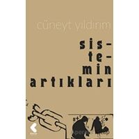 Sistemin Artıkları - Cüneyt Yıldırım - Klaros Yayınları