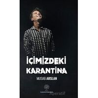 İçimizdeki Karantina - Musab Arslan - Platanus Publishing