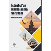 İstanbul’un Markalaşma Serüveni - Musab Arslan - Platanus Publishing