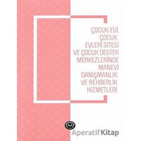 Çocukevi Çocukevleri Sitesi ve Çocuk Destek Merkezlerinde Manevi Danışmanlık