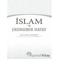 İslam ve Ekonomik Hayat - Ahmet Tabakoğlu - Türkiye Diyanet Vakfı Yayınları