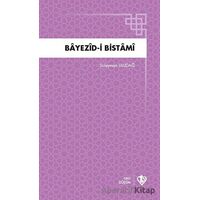 Bayezidi Bistami - Süleyman Uludağ - Türkiye Diyanet Vakfı Yayınları