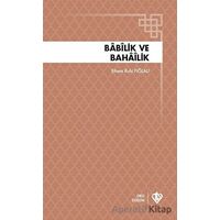 Babilik ve Bahailik - Ethem Ruhi Fığlalı - Türkiye Diyanet Vakfı Yayınları