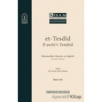 Et-Tesdid Fi Şerhi’t-Temhid (2 Cilt Takım) - Hüsameddin Hüseyin es-Siğnaki - İsam Yayınları