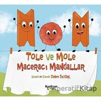 Tole ve Mole Maceracı Mandallar - Sinem Öztürk - Kadran Medya Yayıncılık