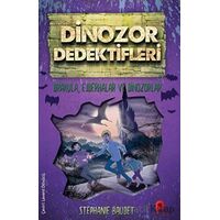 Drakula, Ejderhalar ve Dinozorlar - Dinozor Dedektifleri - Stephanie Baudet - Peta Kitap
