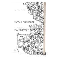 Beyaz Geceler - Fyodor Mihayloviç Dostoyevski - Mirhan Kitap