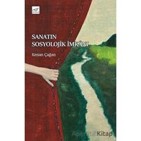 Sanatın Sosyolojik İmkanı - Kenan Çağan - Pruva Yayınları