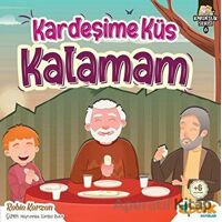 Kardeşime Küs Kalamam - Kardeşlik Serisi 6 - Rabia Karzan - Siyer Çocuk Yayınları