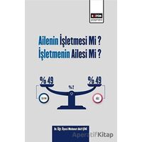 Ailenin İşletmesi Mi? İşletmenin Ailesi Mi? - Mehmet Akif Çini - Eğitim Yayınevi - Bilimsel Eserler