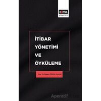 İtibar Yönetimi ve Öyküleme - Ruken Özgül Kılanç - Eğitim Yayınevi - Bilimsel Eserler