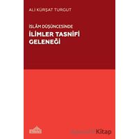 İslam Du¨şu¨ncesinde İlimler Tasnifi Geleneği - Ali Kürşat Turgut - Endülüs Yayınları