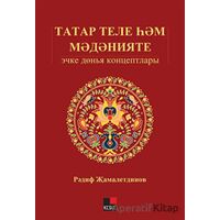 Tatar Tili Hem Medeniyeti: İçki Dönya Kontseptları - Redif Camaletdinov - Kesit Yayınları
