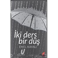 İki Ders Bir Düş - Emel Kayalı - Klaros Yayınları