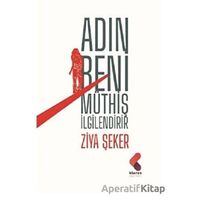 Adın Beni Müthiş İlgilendirir - Ziya Şeker - Klaros Yayınları