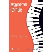 Wagner’in İzinde - Aydan Öğretmen - Sander Yayınları