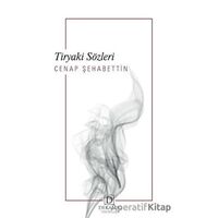 Tiryaki Sözleri - Cenap Şehabettin - Dekalog Yayınları