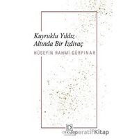 Kuyruklu Yıldız Altında Bir İzdivaç - Hüseyin Rahmi Gürpınar - Dekalog Yayınları