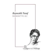 Kuyucaklı Yusuf - Sabahattin Ali - Dekalog Yayınları