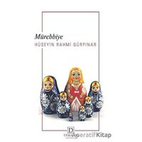 Mürebbiye - Hüseyin Rahmi Gürpınar - Dekalog Yayınları